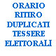 Orario Ufficio Elettorale per il ritiro Duplicato Certificato Elettorale